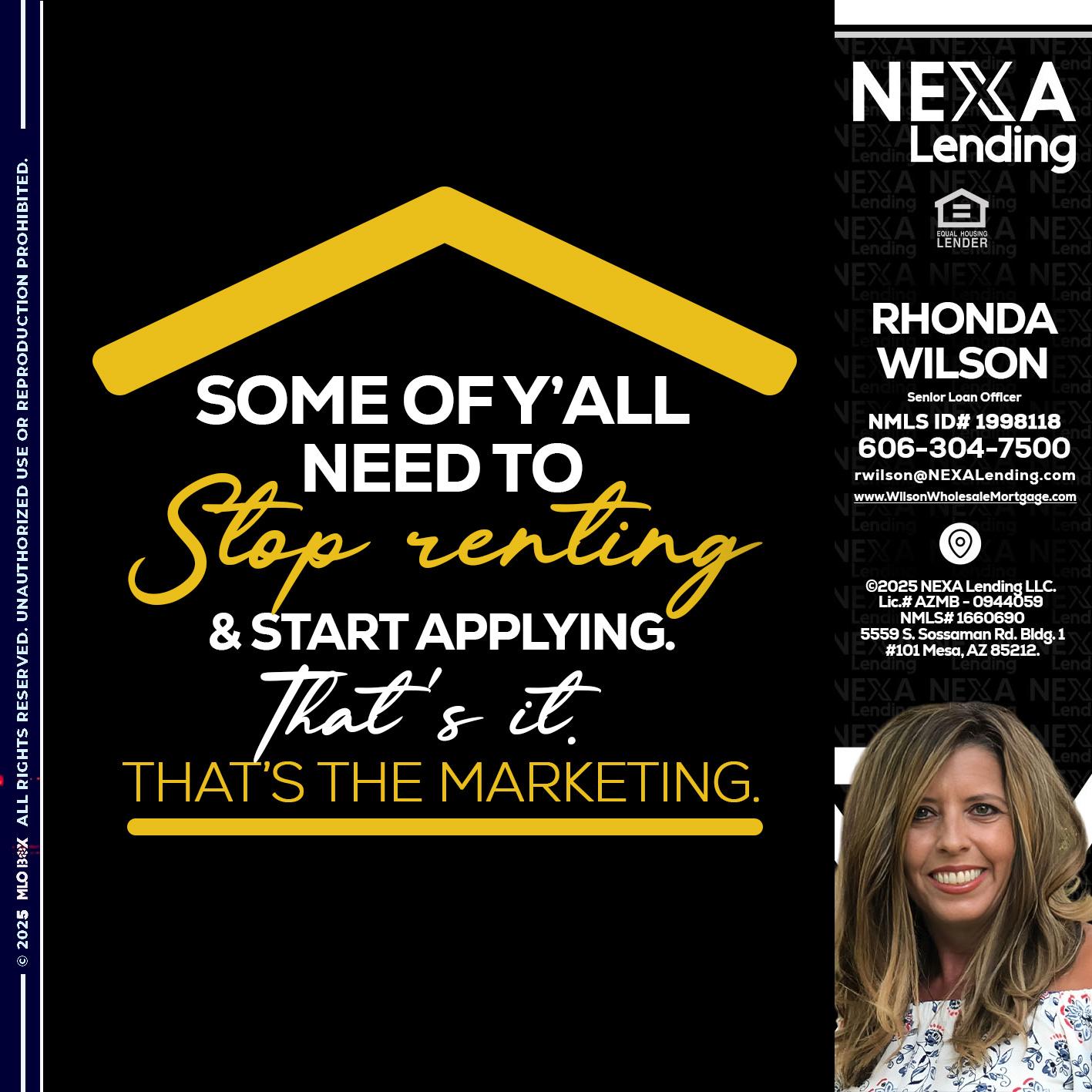 some of you - Rhonda Wilson -Senior Loan Officer
