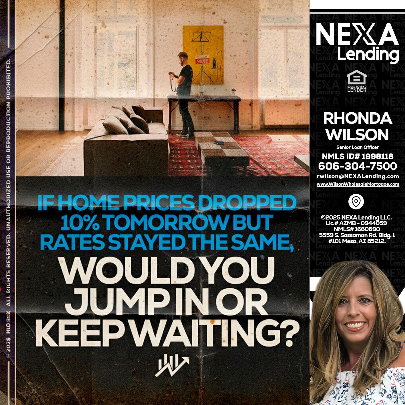 IF HOME PRICES - Rhonda Wilson -Senior Loan Officer