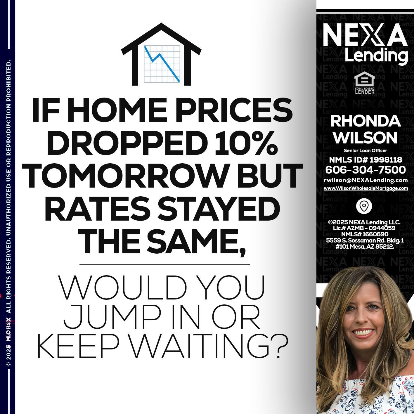 IF HOME PRICES - Rhonda Wilson -Senior Loan Officer