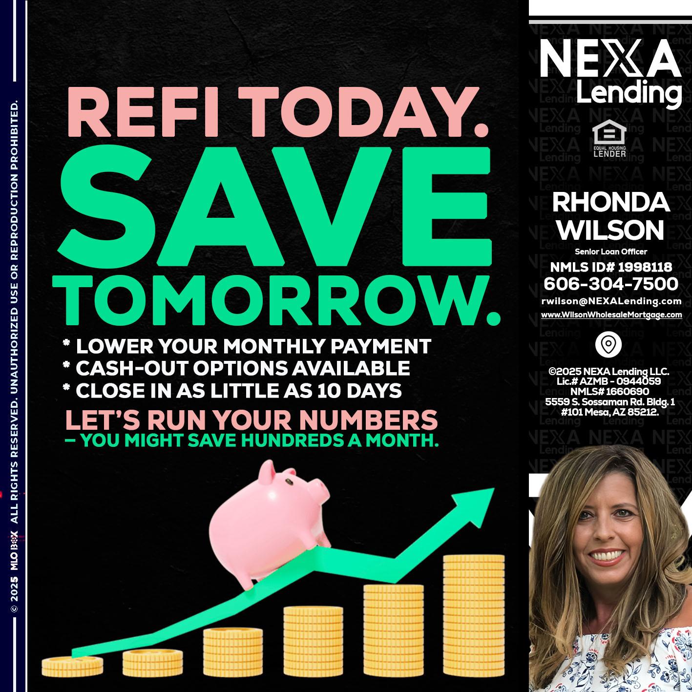 REFI TODAY SAVE TOMORROW - Rhonda Wilson -Senior Loan Officer