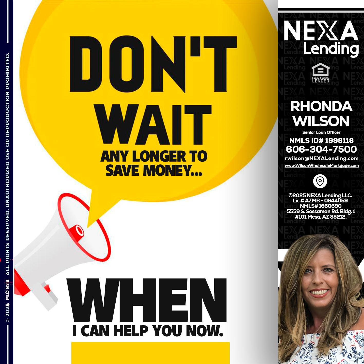 DONT WAIT - Rhonda Wilson -Senior Loan Officer