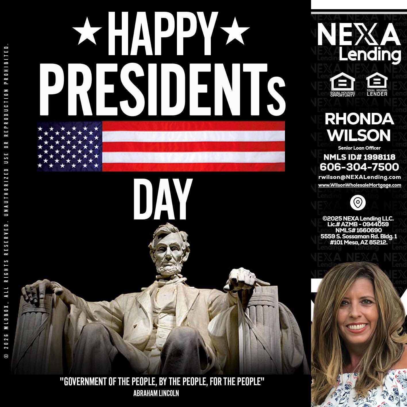 happy presidents day - Rhonda Wilson -Senior Loan Officer