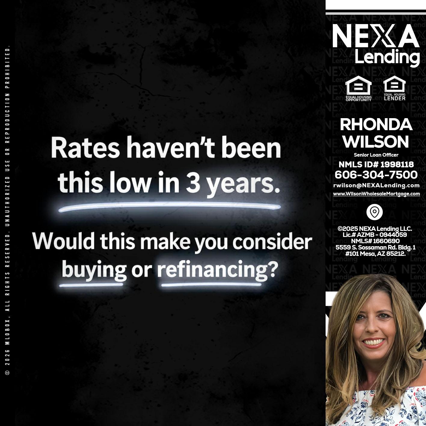 RATES HAVEN'T - Rhonda Wilson -Senior Loan Officer