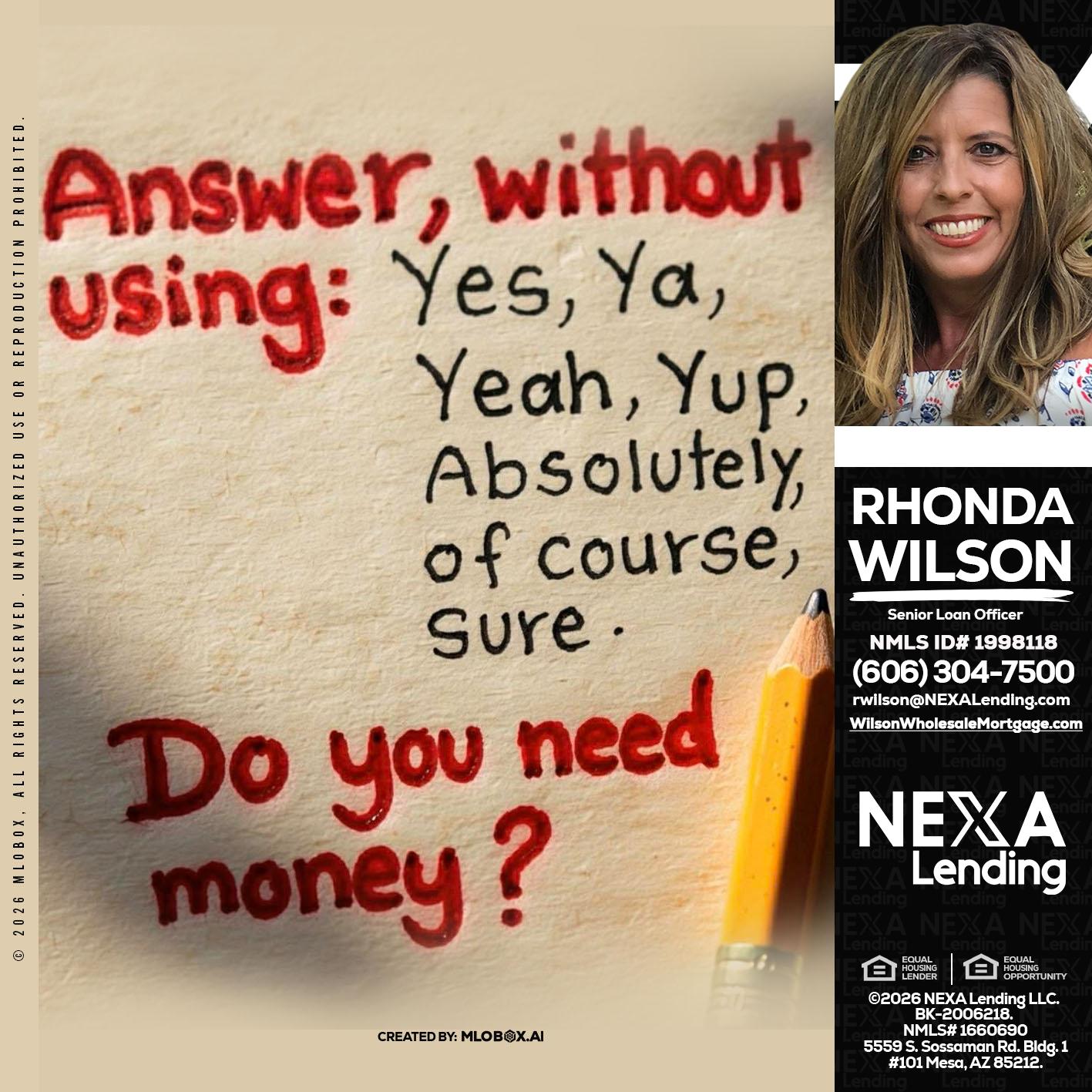 answer without - Rhonda Wilson -Senior Loan Officer