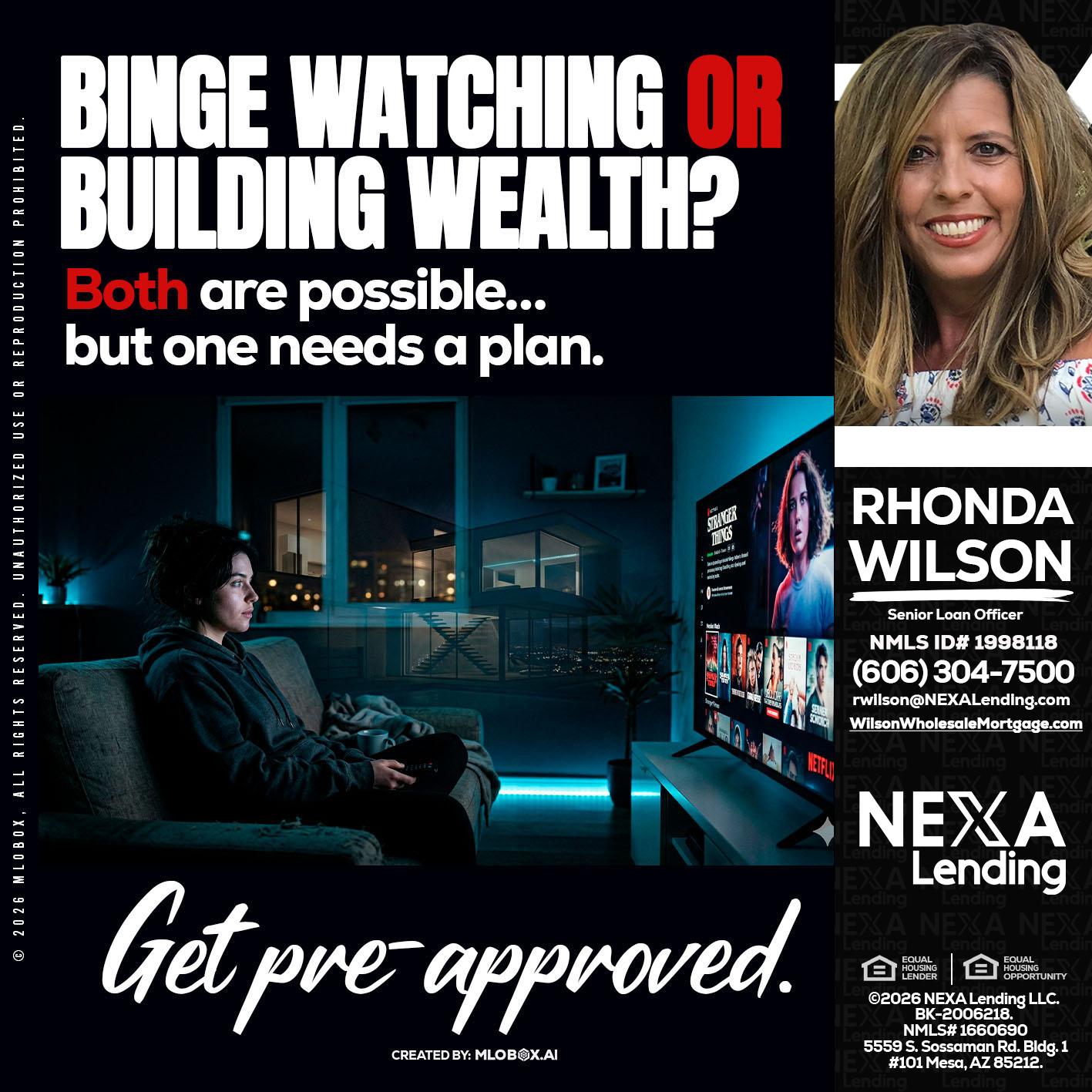 BINGE WATCHING - Rhonda Wilson -Senior Loan Officer