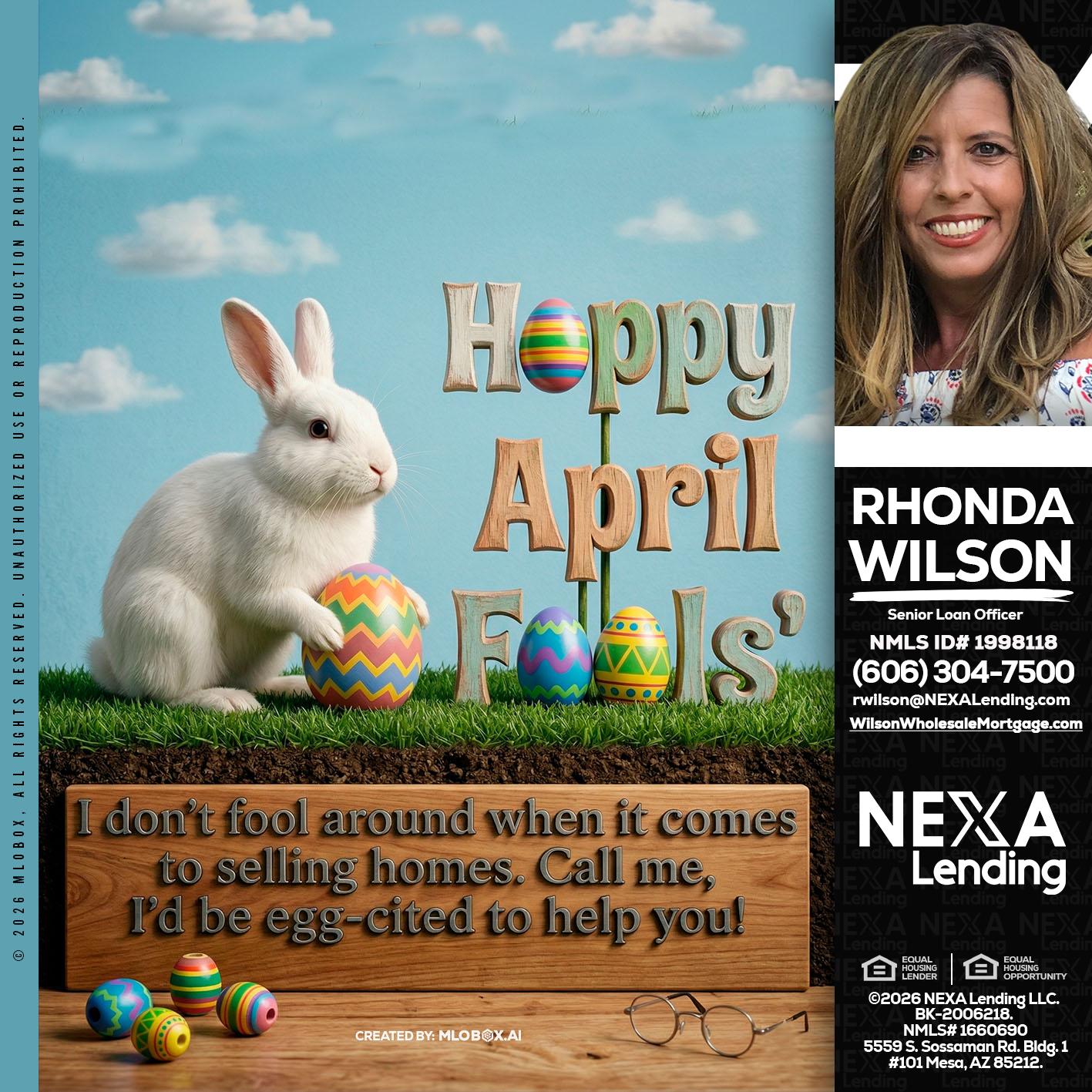 happy april fools - Rhonda Wilson -Senior Loan Officer