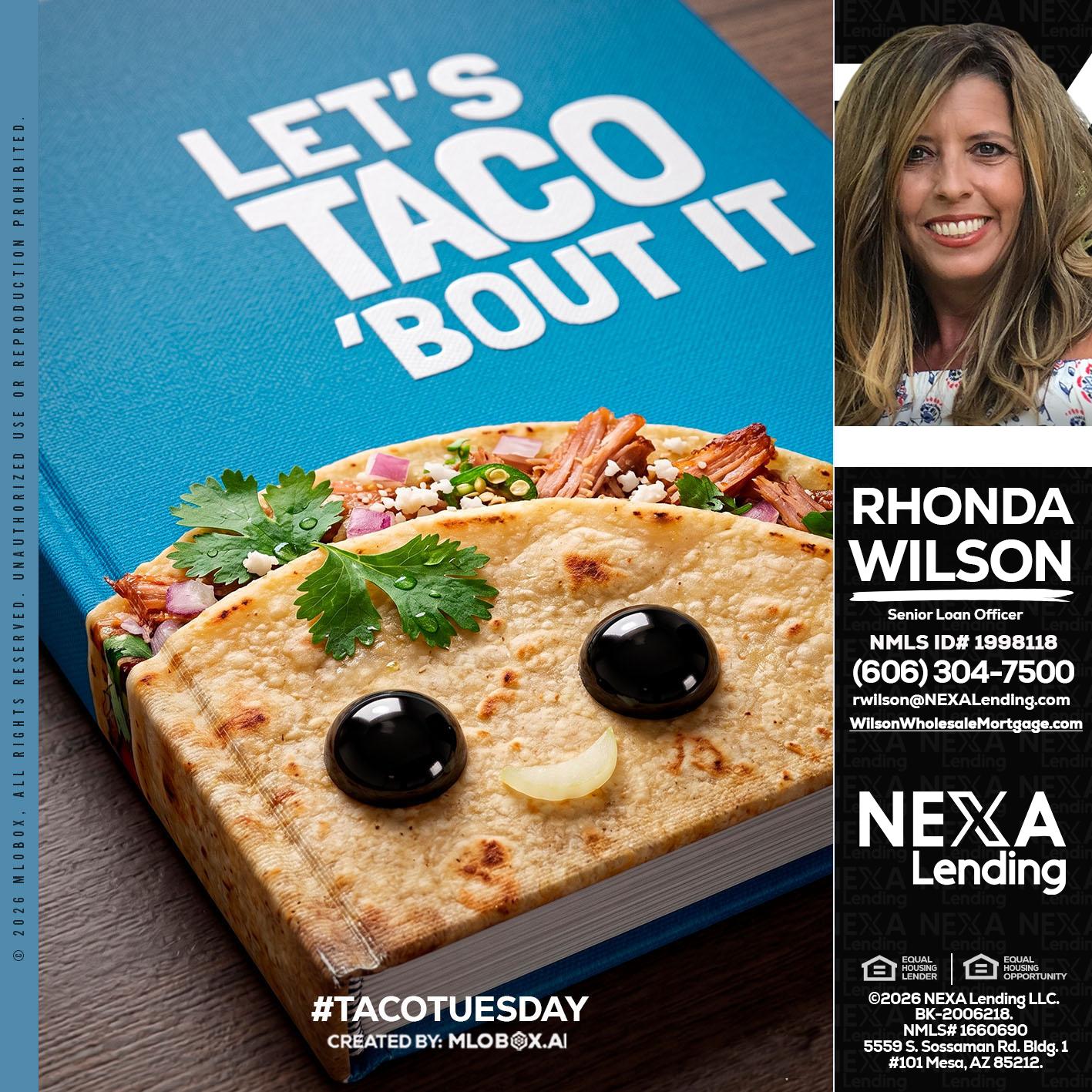 LETS TACO ABOUT IT - Rhonda Wilson -Senior Loan Officer
