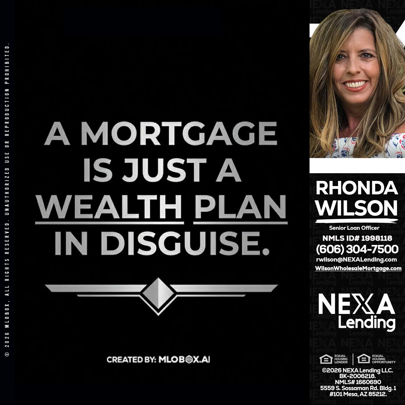 a mortgage is just - Rhonda Wilson -Senior Loan Officer