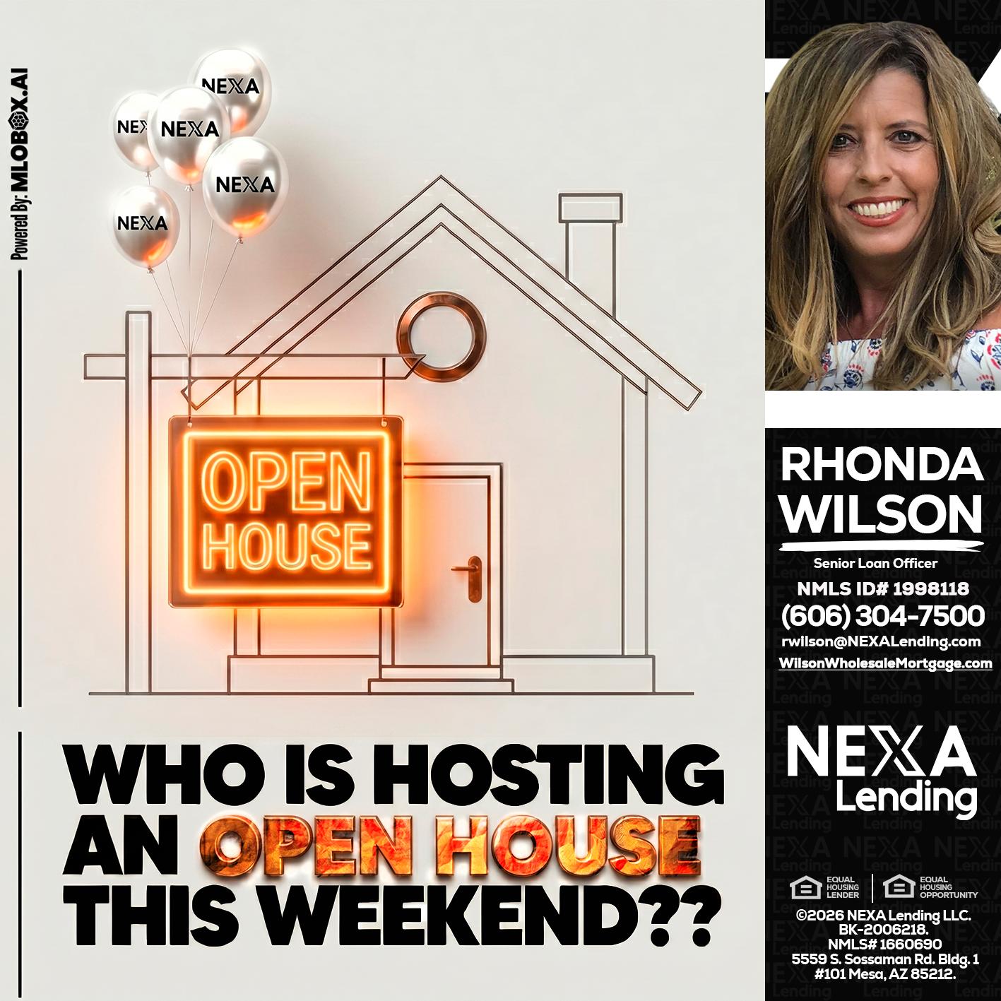 OPEN HOUSES - Rhonda Wilson -Senior Loan Officer